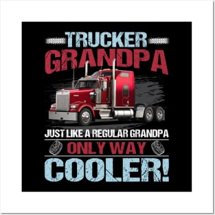 Trucker Grandpa Just Like A Regular Grandpa Only Way Cooler Posters and Art